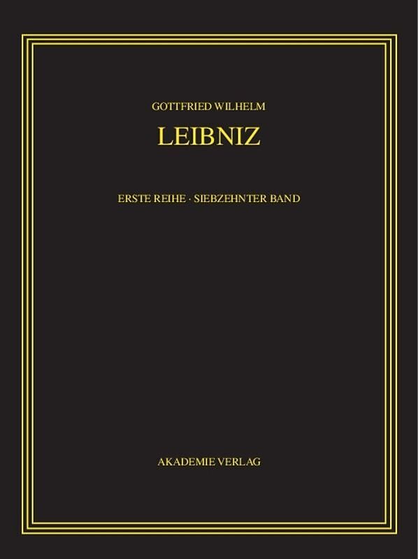 Gottfried Wilhelm Leibniz: Sämtliche Schriften und Briefe. Allgemeiner... / Mai - Dezember 1699
