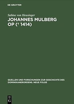 Fester Einband Johannes Mulberg OP ( 1414) von Sabine von Heusinger