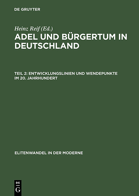 Adel und Bürgertum in Deutschland / Entwicklungslinien und Wendepunkte im 20. Jahrhundert