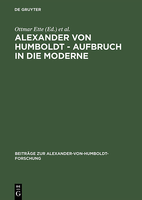 Alexander von Humboldt  Aufbruch in die Moderne
