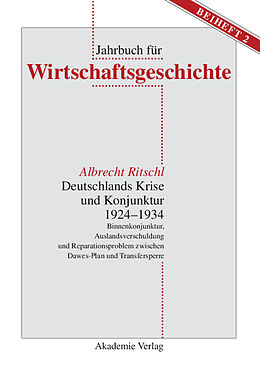 Fester Einband Deutschlands Krise und Konjunktur 19241934 von Albrecht Ritschl