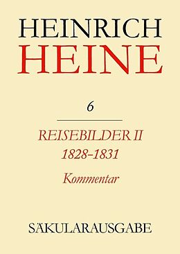 Fester Einband Heinrich Heine Säkularausgabe / Reisebilder II. 1828-1831. Kommentar von Heinrich Heine