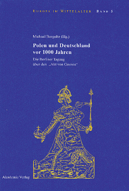 Polen und Deutschland vor 1000 Jahren