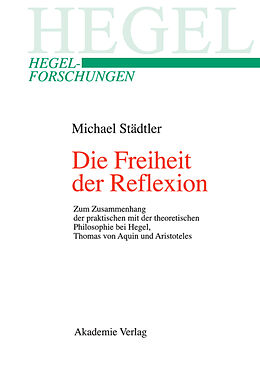 Fester Einband Die Freiheit der Reflexion von Michael Städtler