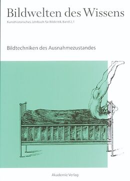 Kartonierter Einband Bildwelten des Wissens / Bildtechniken des Ausnahmezustands von 