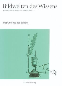 Kartonierter Einband Bildwelten des Wissens / Instrumente des Sehens von 