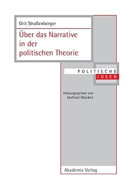 Fester Einband Über das Narrative in der politischen Theorie von Grit Straßenberger