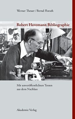 Fester Einband Robert Havemann Bibliographie von Werner Theuer, Bernd Florath