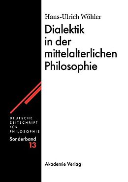 Fester Einband Dialektik in der mittelalterlichen Philosophie von Hans-U. Wöhler