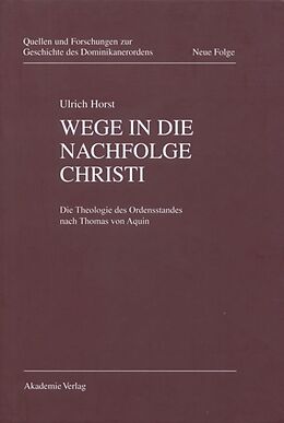 Fester Einband Wege in die Nachfolge Christi von Ulrich Horst OP