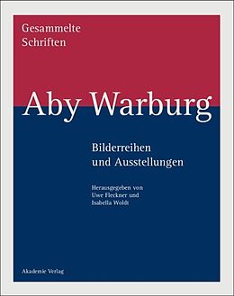 Fester Einband Aby Warburg: Gesammelte Schriften - Studienausgabe / Bilderreihen und Ausstellungen von 