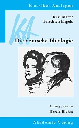 Kartonierter Einband Karl Marx / Friedrich Engels: Die deutsche Ideologie von Karl Marx, Friedrich Engels