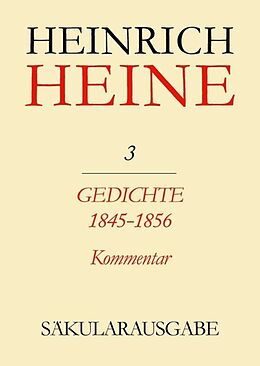Fester Einband Heinrich Heine Säkularausgabe / Gedichte 1845-1856. Kommentar von Heinrich Heine
