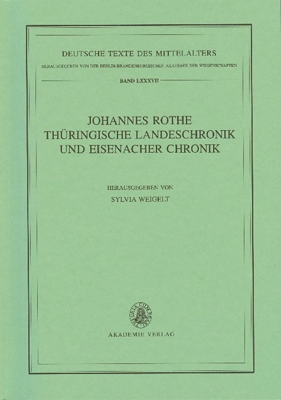Johannes Rothe Thüringische Landeschronik und Eisenacher Chronik