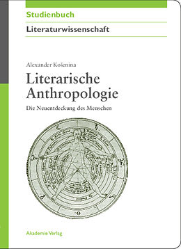 Fester Einband Literarische Anthropologie von Alexander Kosenina
