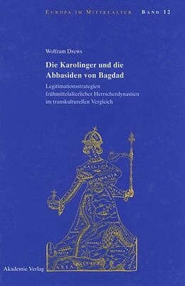 Fester Einband Die Karolinger und die Abbasiden von Bagdad von Wolfram Drews
