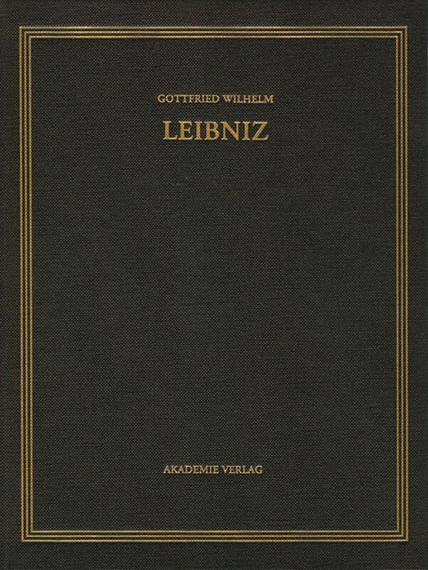 Gottfried Wilhelm Leibniz: Sämtliche Schriften und Briefe. Allgemeiner... / Januar  Dezember 1703