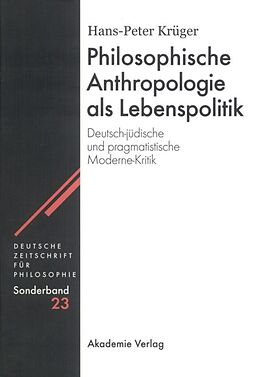 Fester Einband Philosophische Anthropologie als Lebenspolitik von Hans-Peter Krüger