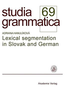 Kartonierter Einband Lexical segmentation in Slovak and German von Adriana Hanulíková