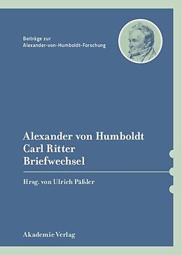 Fester Einband Alexander von Humboldt / Carl Ritter, Briefwechsel von 