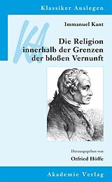 Kartonierter Einband Immanuel Kant: Die Religion innerhalb der Grenzen der bloßen Vernunft von Immanuel Kant