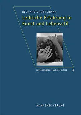 E-Book (pdf) Leibliche Erfahrung in Kunst und Lebensstil von Richard Shusterman