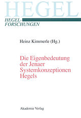 E-Book (pdf) Die Eigenbedeutung der Jenaer Systemkonzeptionen Hegels von 