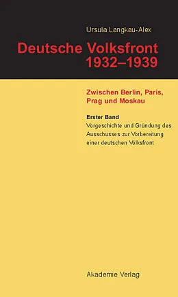 E-Book (pdf) Vorgeschichte und Gründung des Ausschusses zur Vorbereitung einer deutschen Volksfront von Ursula Langkau-Alex