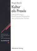 E-Book (pdf) Kultur als Praxis von Birgit Recki