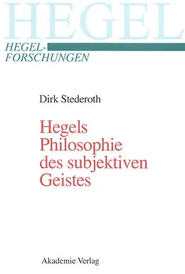 E-Book (pdf) Hegels Philosophie des subjektiven Geistes von Dirk Stederoth
