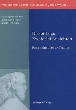 E-Book (pdf) Dissoi Logoi. Zweierlei Ansichten von 