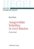PDF Ausgewählte Schriften in zwei Bänden. Mit einer biographischen und werkanalytischen Einführung von Karl Grün