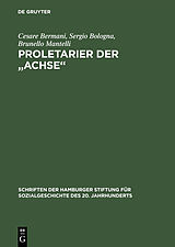E-Book (pdf) Proletarier der &quot;Achse&quot; von Cesare Bermani, Sergio Bologna, Brunello Mantelli