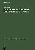 E-Book (pdf) Der Erste Weltkrieg und die Niederlande von Marc Frey