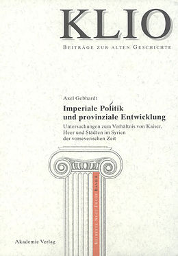 E-Book (pdf) Imperiale Politik und provinziale Entwicklung von Axel Gebhardt