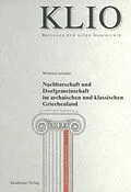 E-Book (pdf) Nachbarschaft und Dorfgemeinschaft im archaischen und klassischen Griechenland von Winfried Schmitz