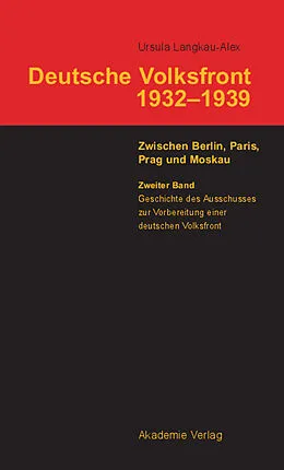 E-Book (pdf) Geschichte des Ausschusses zur Vorbereitung einer deutschen Volksfront von Ursula Langkau-Alex