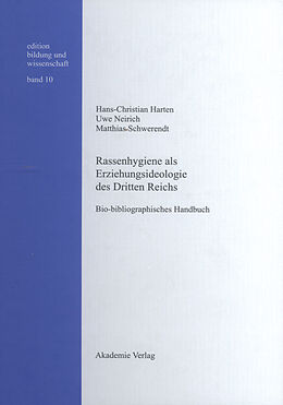 E-Book (pdf) Rassenhygiene als Erziehungsideologie des Dritten Reichs von Hans-Christian Harten, Uwe Neirich, Matthias Schwerendt