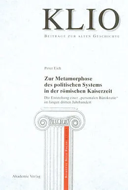 E-Book (pdf) Zur Metamorphose des politischen Systems in der römischen Kaiserzeit von Peter Eich