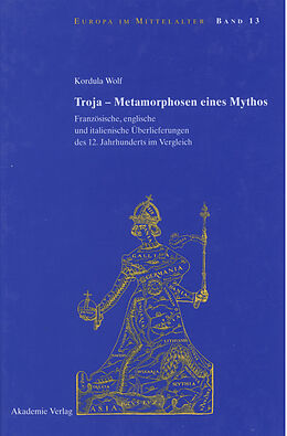 E-Book (pdf) Troja - Metamorphosen eines Mythos von Kordula Wolf