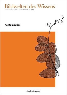 Fester Einband Bildwelten des Wissens / Kontaktbilder von Uppenkamp, Habel, Artz u a