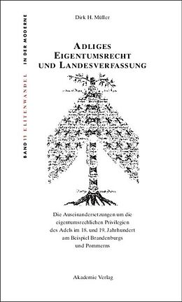 Fester Einband Adliges Eigentumsrecht und Landesverfassung von Dirk H. Müller
