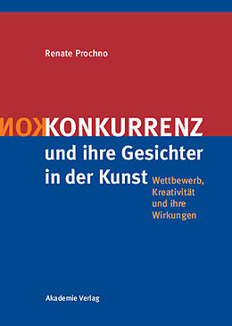 E-Book (pdf) Konkurrenz und ihre Gesichter in der Kunst von Renate Prochno