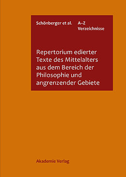 E-Book (pdf) Repertorium edierter Texte des Mittelalters aus dem Bereich der Philosophie und angrenzender Gebiete von 