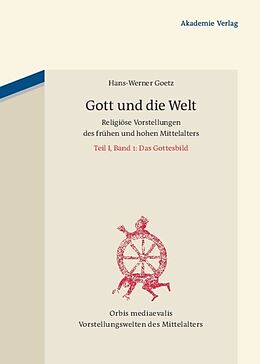 Fester Einband Gott und die Welt von Hans-Werner Goetz