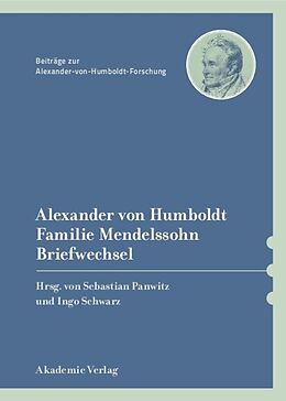 Fester Einband Alexander von Humboldt / Familie Mendelssohn, Briefwechsel von 
