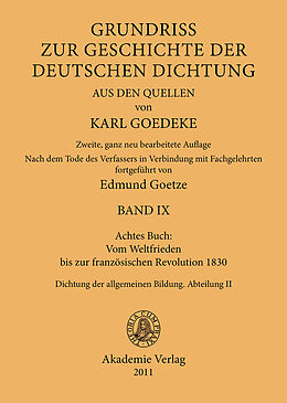 E-Book (pdf) Karl Goedeke. Grundriss zur Geschichte der deutschen Dichtung aus den Quellen / Achtes Buch: Vom Weltfrieden bis zur französischen Revolution 1830 von 