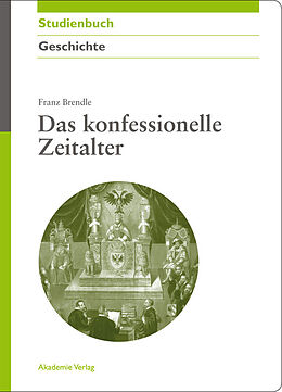 E-Book (pdf) Das konfessionelle Zeitalter von Franz Brendle