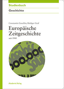 E-Book (pdf) Europäische Zeitgeschichte seit 1945 von Constantin Goschler, Rüdiger Graf