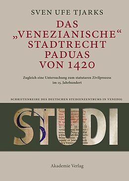 Fester Einband Das Venezianische Stadtrecht Paduas von 1420 von Sven Ufe Tjarks